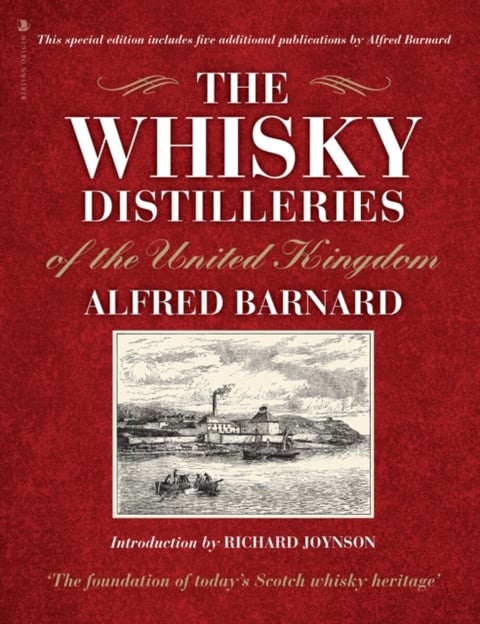 The Whisky Distilleries of the United Kingdom - Alfred Barnard