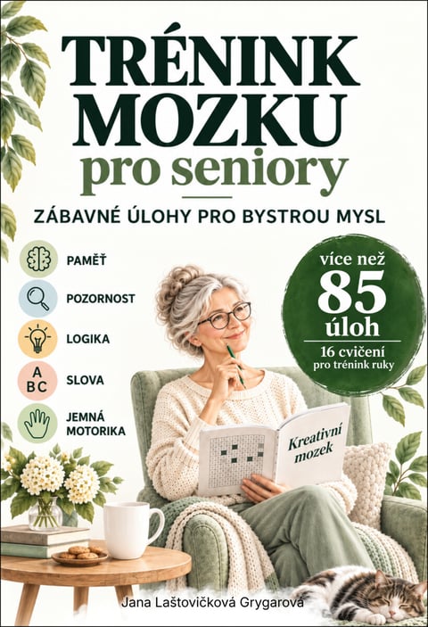 Trénink mozku pro seniory - Jana Laštovičková Grygarová